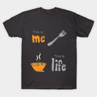 Life is a Fork T-Shirt